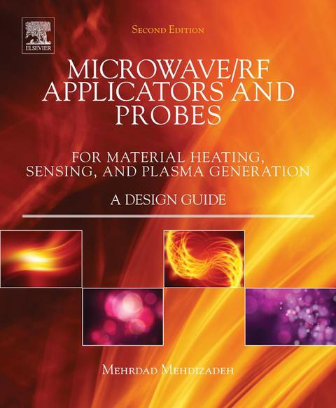 Cover image for book Microwave/RF Applicators and Probes: for Material Heating, Sensing, and Plasma Generation
