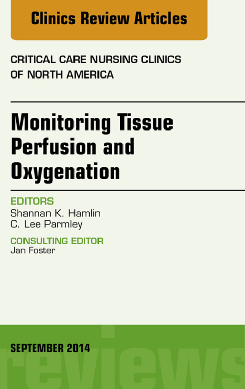 Cover image for book Monitoring Tissue Perfusion and Oxygenation, An Issue of Critical Nursing Clinics