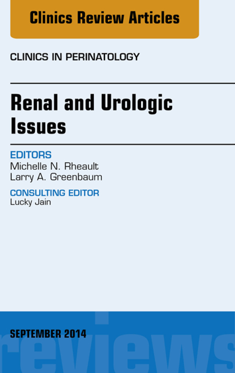 Cover image for book Renal and Urologic Issues, An Issue of Clinics in Perinatology
