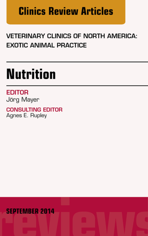 Cover image for book Nutrition, An Issue of Veterinary Clinics of North America: Exotic Animal Practice