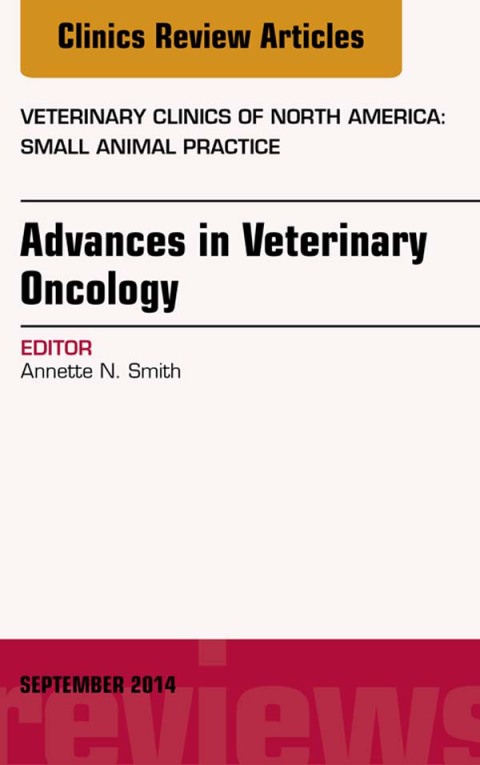 Cover image for book Advances in Veterinary Oncology, An Issue of Veterinary Clinics of North America: Small Animal Practice