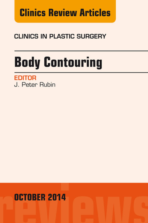 Cover image for book Body Contouring, An Issue of Clinics in Plastic Surgery