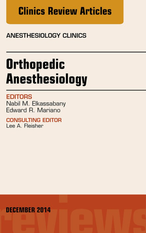 Cover image for book Orthopedic Anesthesia, An Issue of Anesthesiology Clinics