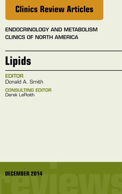Lipids, An Issue of Endocrinology and Metabolism Clinics of North America 