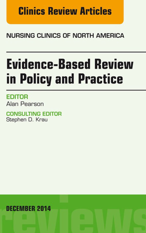 Cover image for book Evidence-Based Review in Policy and Practice, An Issue of Nursing Clinics