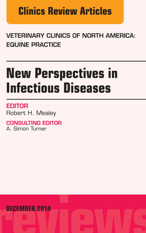 Cover image for book New Perspectives in Infectious Diseases, An Issue of Veterinary Clinics of North America: Equine Practice