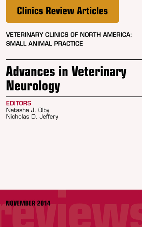 Advances in Veterinary Neurology, An Issue of Veterinary Clinics of North America: Small Animal Practice 