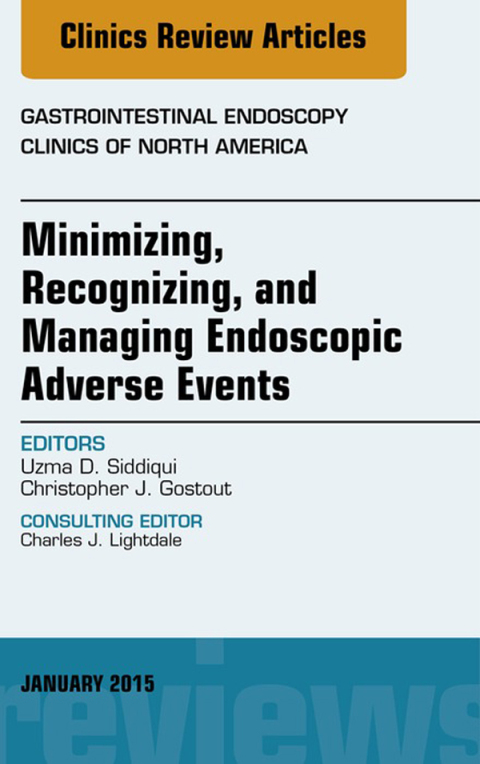 Cover image for book Minimizing, Recognizing, and Managing Endoscopic Adverse Events, An Issue of Gastrointestinal Endoscopy Clinics