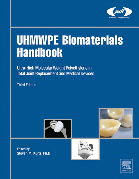 Cover image for book UHMWPE Biomaterials Handbook: Ultra High Molecular Weight Polyethylene in Total Joint Replacement and Medical Devices