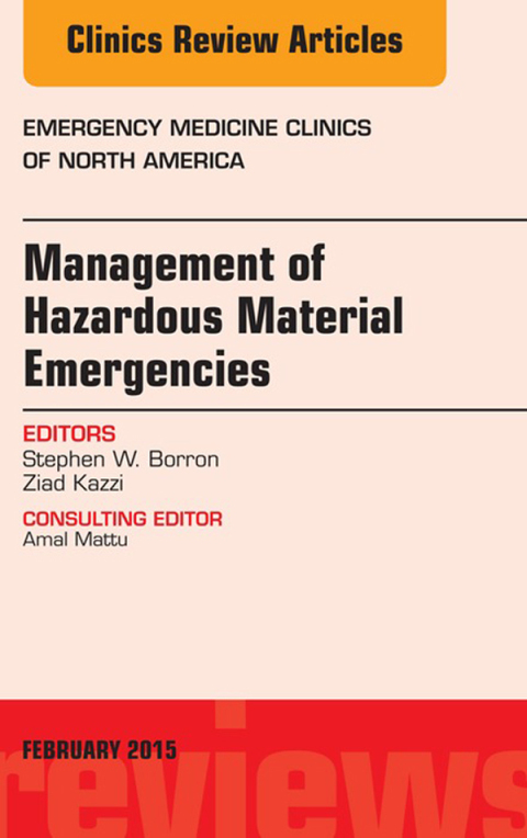 Cover image for book Management of Hazardous Material Emergencies, An Issue of Emergency Medicine Clinics of North America