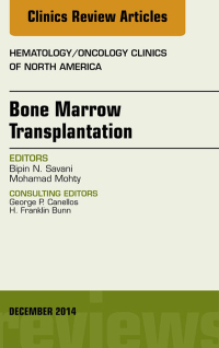Cover image: Bone Marrow Transplantation, An Issue of Hematology/Oncology Clinics of North America 9780323354417