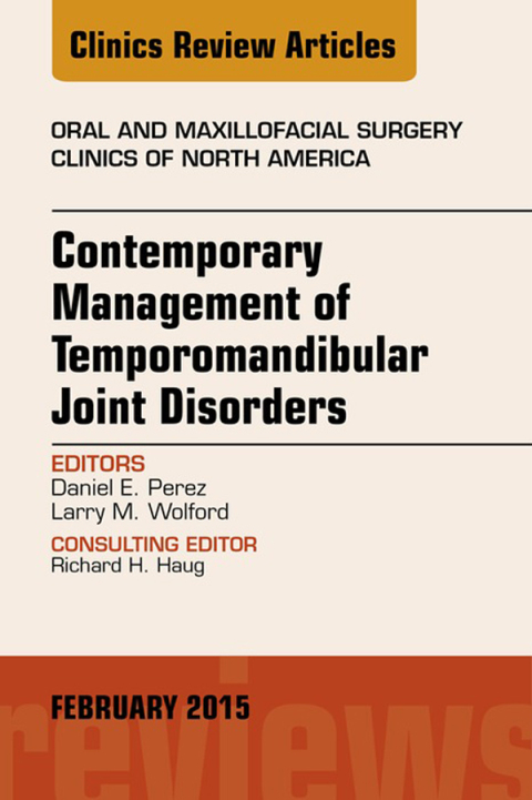 Cover image for book Contemporary Management of Temporomandibular Joint Disorders, An Issue of Oral and Maxillofacial Surgery Clinics of North America