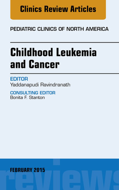 Cover image for book Childhood Leukemia and Cancer, An Issue of Pediatric Clinics