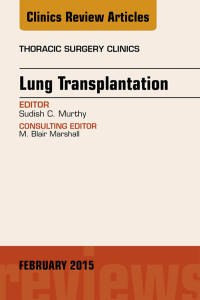 Cover image: Lung Transplantation, An Issue of Thoracic Surgery Clinics 9780323354523