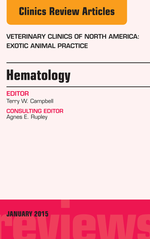 Cover image for book Hematology, An Issue of Veterinary Clinics of North America: Exotic Animal Practice