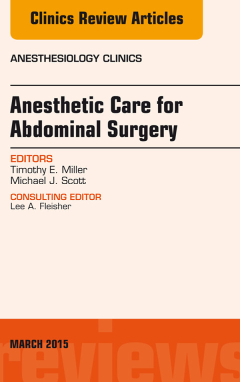 Cover image for book Anesthetic Care for Abdominal Surgery, An Issue of Anesthesiology Clinics