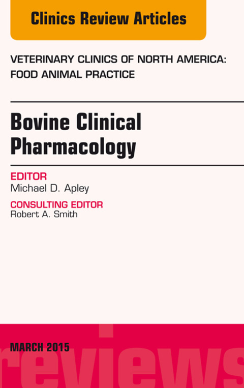 Cover image for book Bovine Clinical Pharmacology, An Issue of Veterinary Clinics of North America: Food Animal Practice