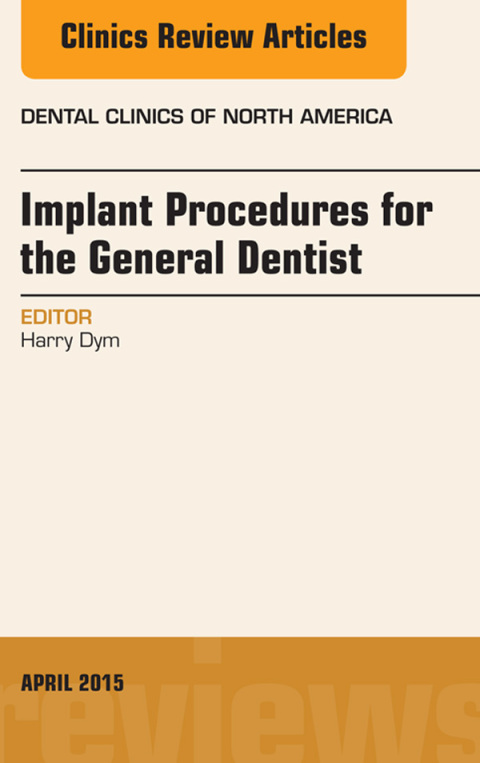 Cover image for book Implant Procedures for the General Dentist, An Issue of Dental Clinics of North America