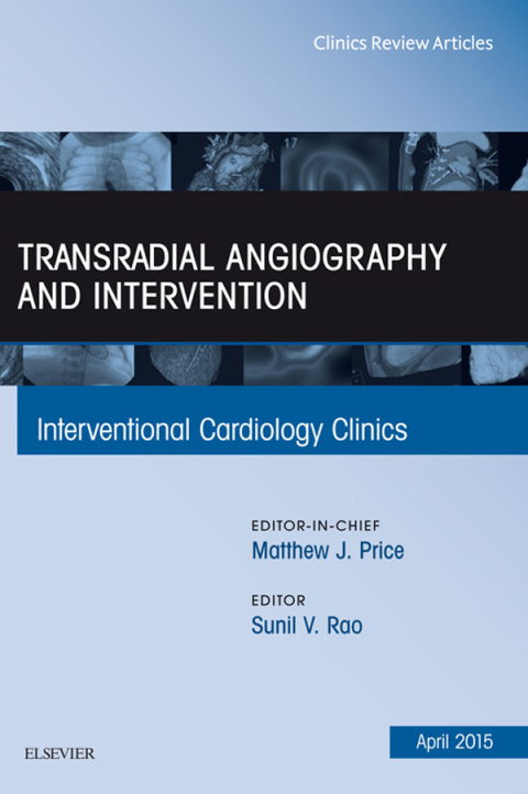 Cover image for book Transradial Angiography and Intervention, An Issue of Interventional Cardiology Clinics