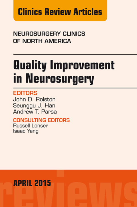 Cover image for book Quality Improvement in Neurosurgery, An Issue of Neurosurgery Clinics of North America