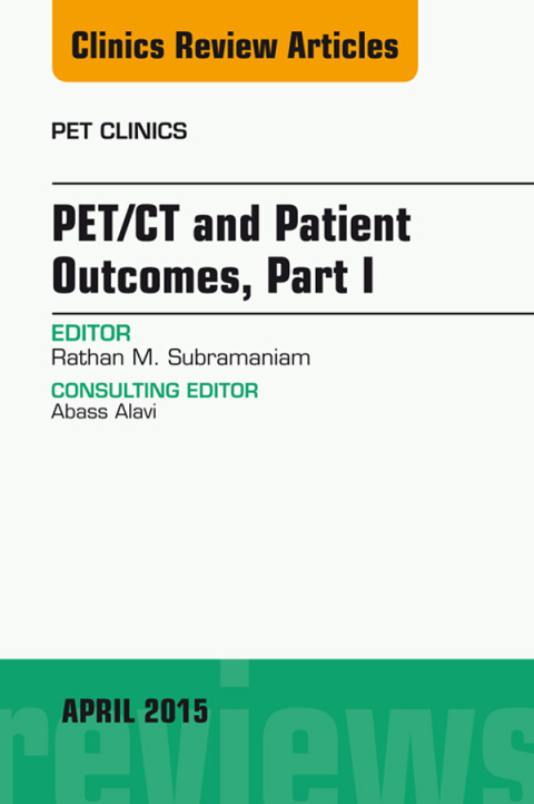 Cover image for book PET/CT and Patient Outcomes, Part I, An Issue of PET Clinics