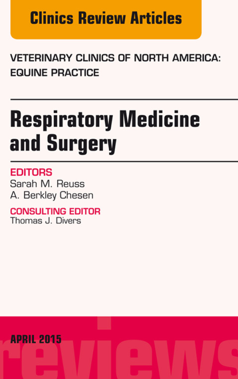 Cover image for book Respiratory Medicine and Surgery, An Issue of Veterinary Clinics of North America: Equine Practice