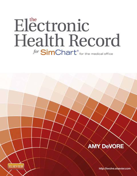 Cover image for book The Electronic Health Record for SimChart for the Medical Office (PROP for Education Affiliates)
