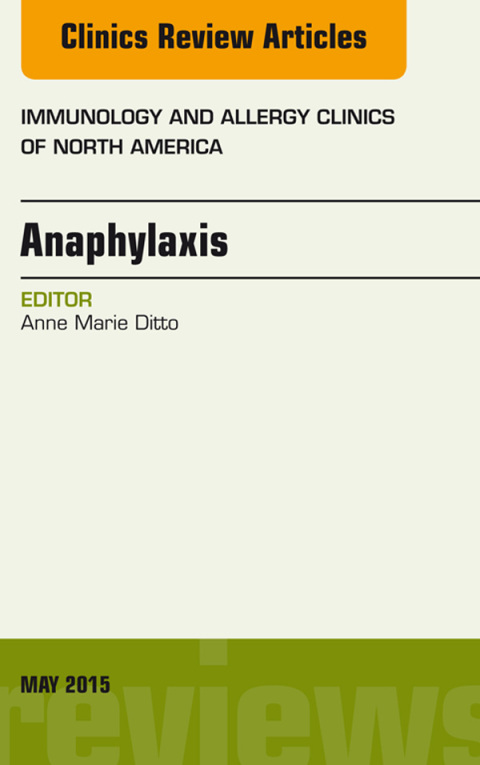 Cover image for book Anaphylaxis, An Issue of Immunology and Allergy Clinics of North America