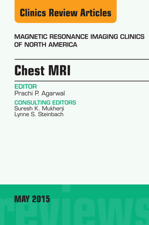 Cover image for book Chest MRI, An Issue of Magnetic Resonance Imaging Clinics of North America
