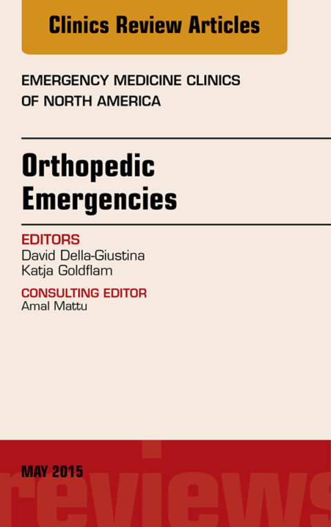 Cover image for book Orthopedic Emergencies, An Issue of Emergency Medicine Clinics of North America
