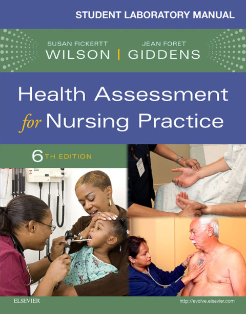 Student Laboratory Manual for Health Assessment for Nursing Practice 
