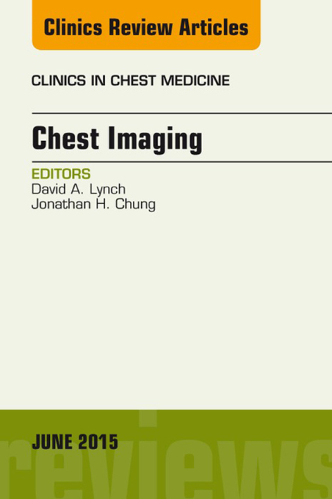 Cover image for book Chest Imaging, An Issue of Clinics in Chest Medicine