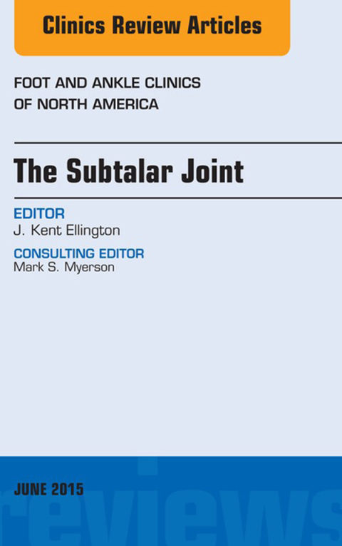 Cover image for book The Subtalar Joint, An issue of Foot and Ankle Clinics of North America