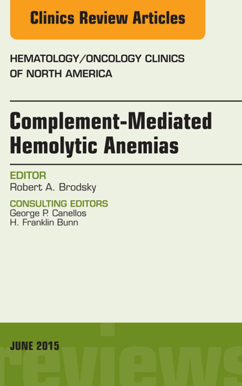 Cover image for book Complement-mediated Hemolytic Anemias, An Issue of Hematology/Oncology Clinics of North America