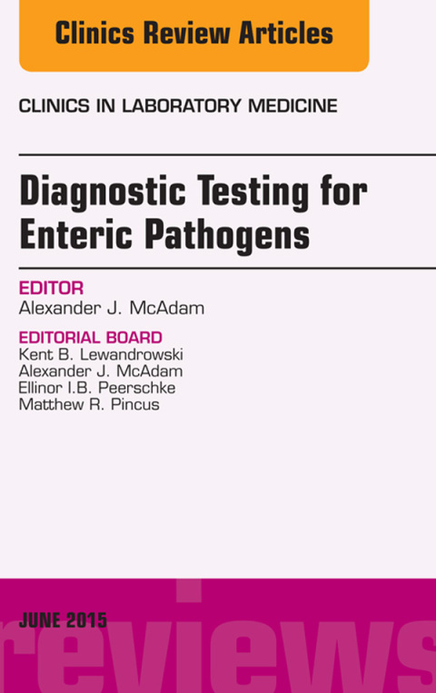 Cover image for book Diagnostic Testing for Enteric Pathogens, An Issue of Clinics in Laboratory Medicine