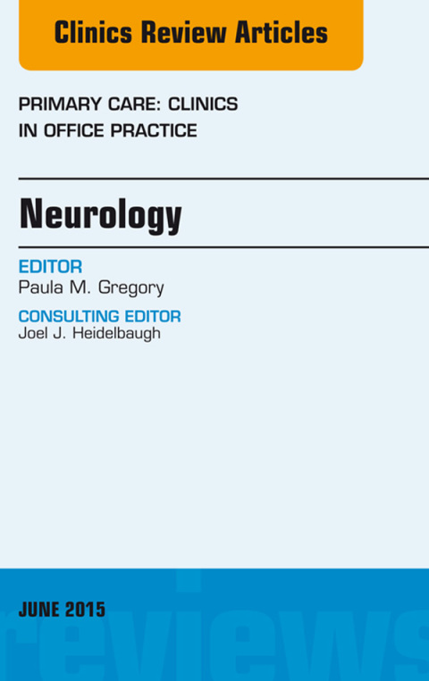 Cover image for book Neurology, An Issue of Primary Care: Clinics in Office Practice
