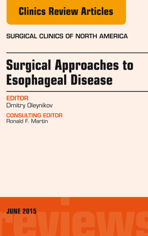 Cover image for book Surgical Approaches to Esophageal Disease, An Issue of Surgical Clinics