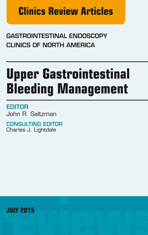 Cover image for book Upper Gastrointestinal Bleeding Management, An Issue of Gastrointestinal Endoscopy Clinics