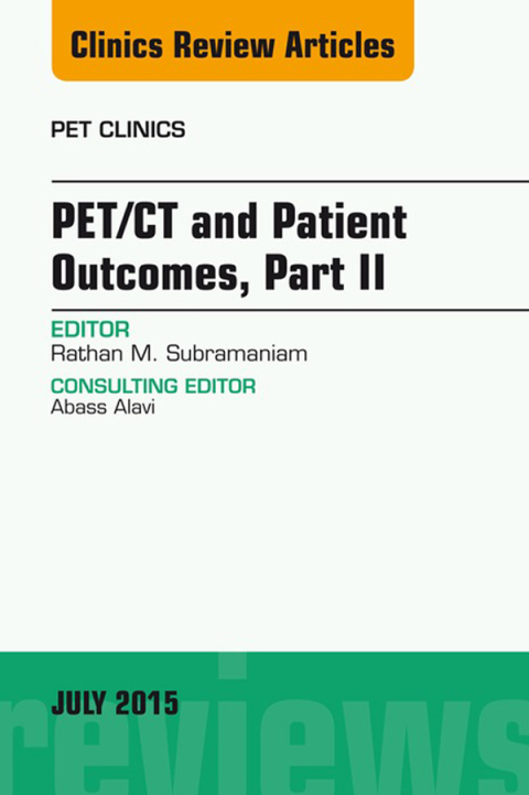 Cover image for book PET/CT and Patient Outcomes, Part II, An Issue of PET Clinics