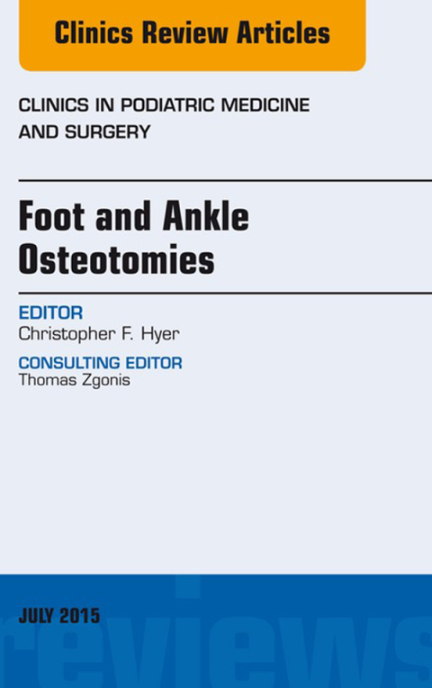Cover image for book Foot and Ankle Osteotomies, An Issue of Clinics in Podiatric Medicine and Surgery