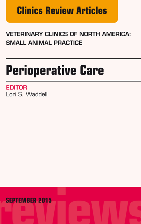 Cover image for book Perioperative Care, An Issue of Veterinary Clinics of North America: Small Animal Practice