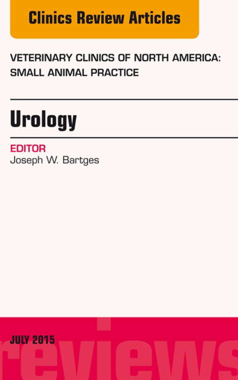 Cover image for book Urology, An Issue of Veterinary Clinics of North America: Small Animal Practice