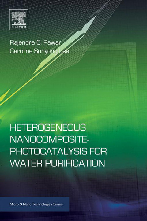 Cover image for book Heterogeneous Nanocomposite-Photocatalysis for Water Purification