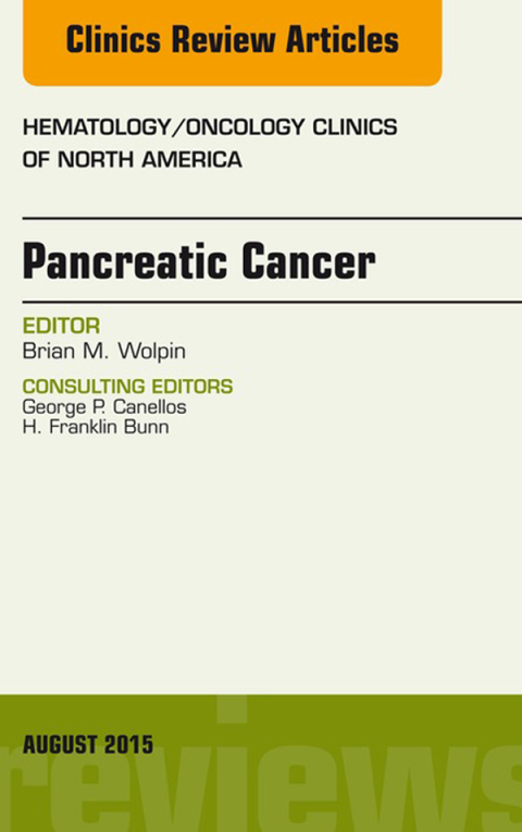 Cover image for book Pancreatic Cancer, An Issue of Hematology/Oncology Clinics of North America