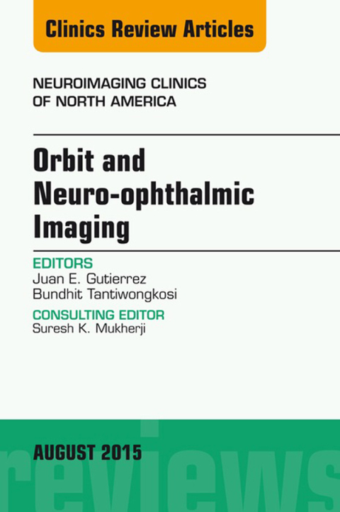 Cover image for book Orbit and Neuro-ophthalmic Imaging, An Issue of Neuroimaging Clinics