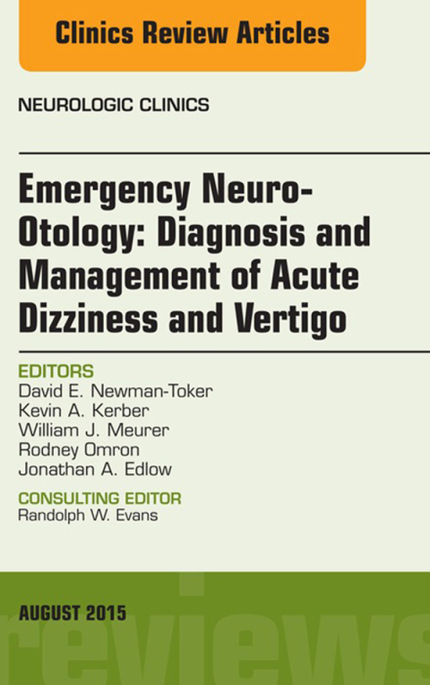 Cover image for book Emergency Neuro-Otology: Diagnosis and Management of Acute Dizziness and Vertigo, An Issue of Neurologic Clinics