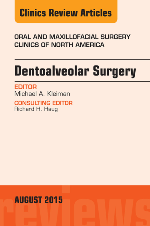 Cover image for book Dentoalveolar Surgery, An Issue of Oral and Maxillofacial Clinics of North America