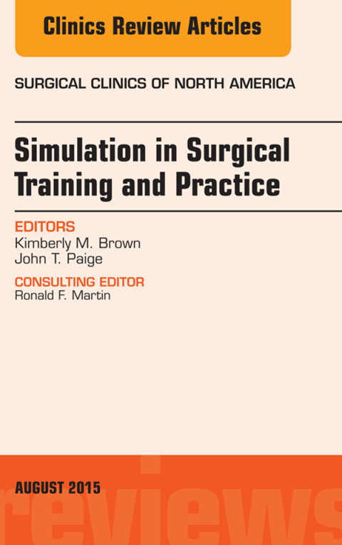 Cover image for book Simulation in Surgical Training and Practice, An Issue of Surgical Clinics