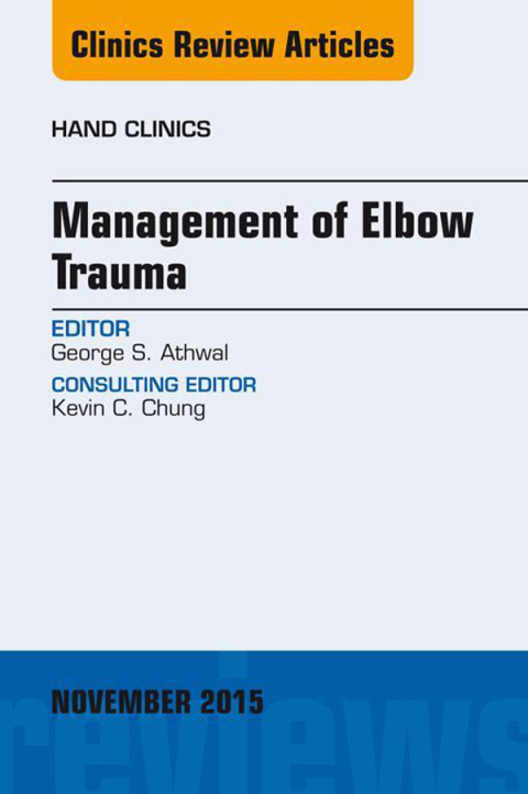 Cover image for book Management of Elbow Trauma, An Issue of Hand Clinics 31-4