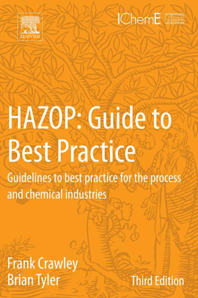 HAZOP: Guide to Best Practice: Guidelines to best practice for the process and chemical industries